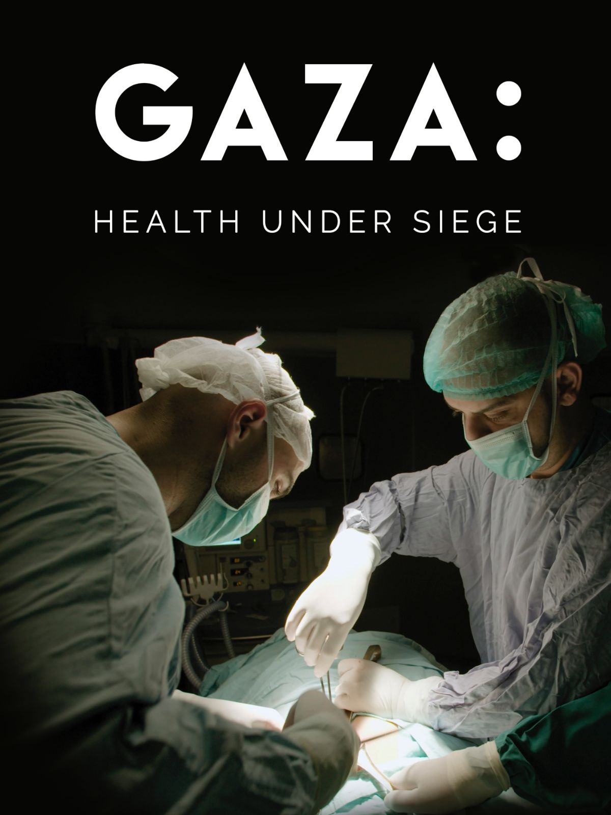 Gaza: Health Under Siege