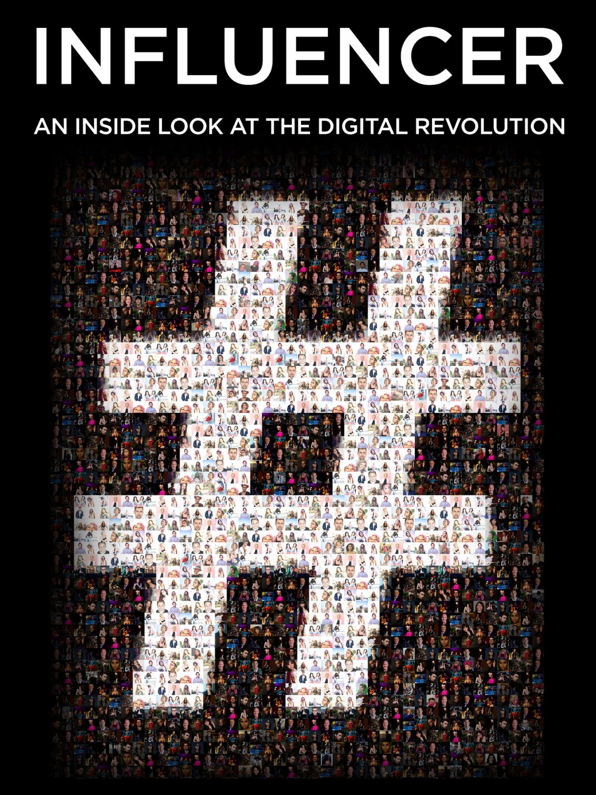 Influencer: An Inside Look at the Digital Revolution