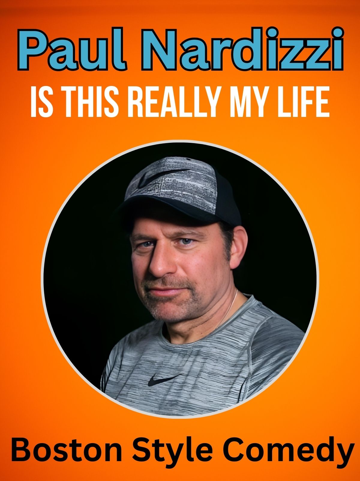 Paul Nardizzi: Is This Really My Life