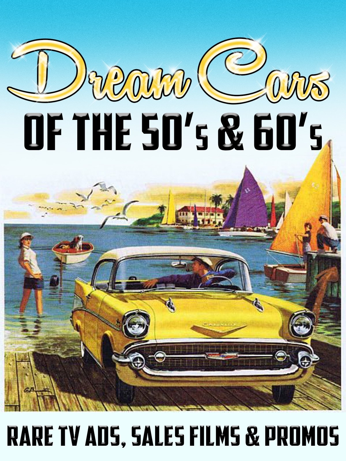 Dream Cars of the 50s and 60s