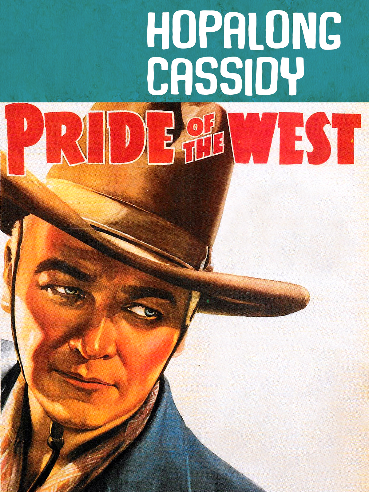 Hopalong Cassidy: Pride of the West