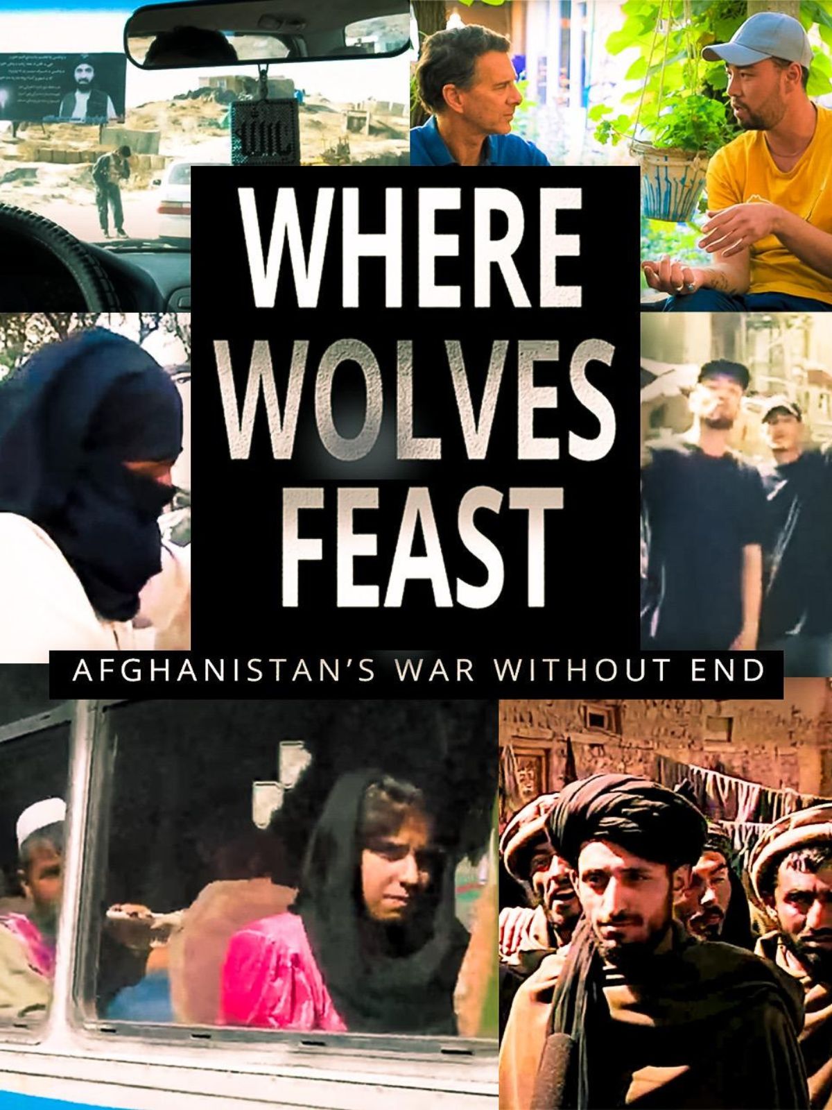 Where Wolves Feast: Afghanistanâs War Without End