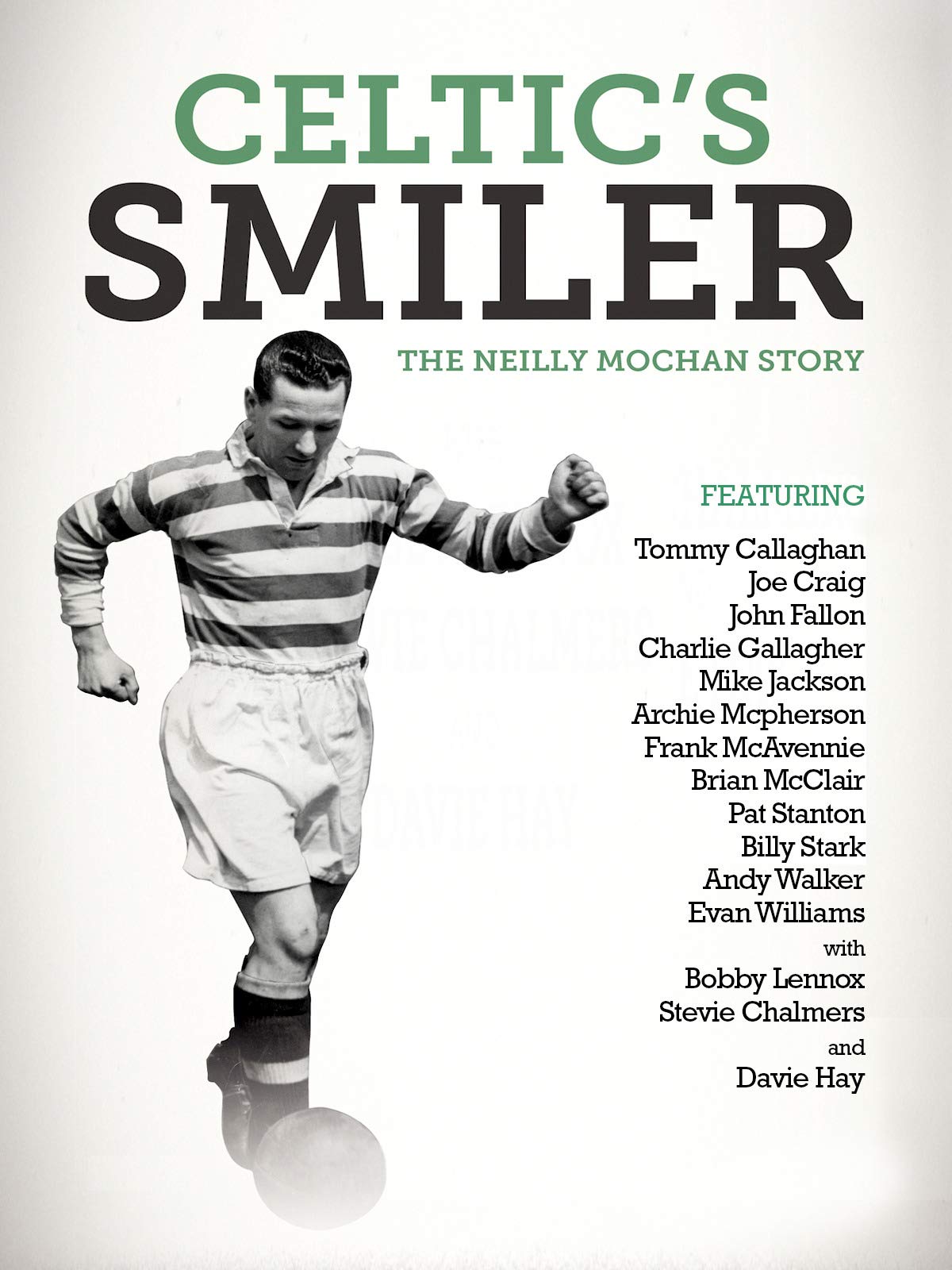 Celtic's Smiler: The Neilly Mochan Story